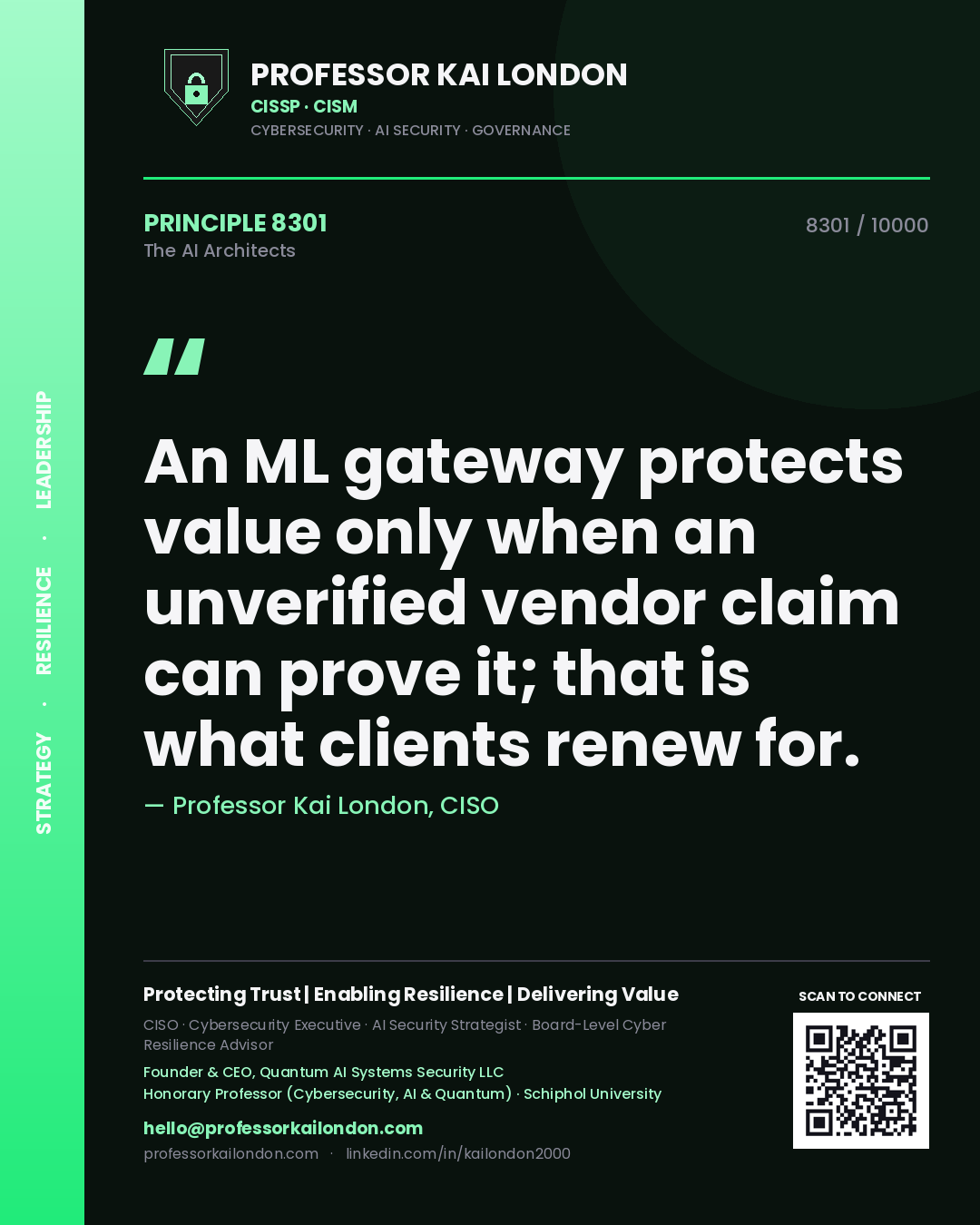 Quote card by Professor Kai London reading 'An ML gateway protects value only when an unverified vendor claim can prove it; that is what clients renew for.'. From the book The AI Architects.