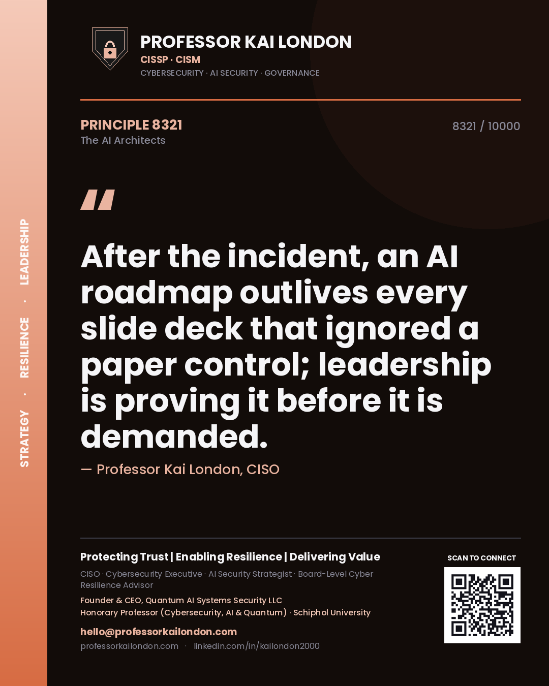 Quote card by Professor Kai London reading 'After the incident, an AI roadmap outlives every slide deck that ignored a paper control; leadership is proving it before it is demanded.'. From the book The AI Architects.