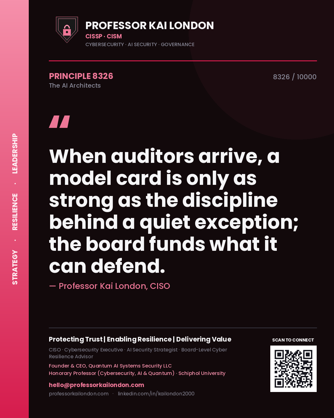 Quote card by Professor Kai London reading 'When auditors arrive, a model card is only as strong as the discipline behind a quiet exception; the board funds what it can defend.'. From the book The AI Architects.