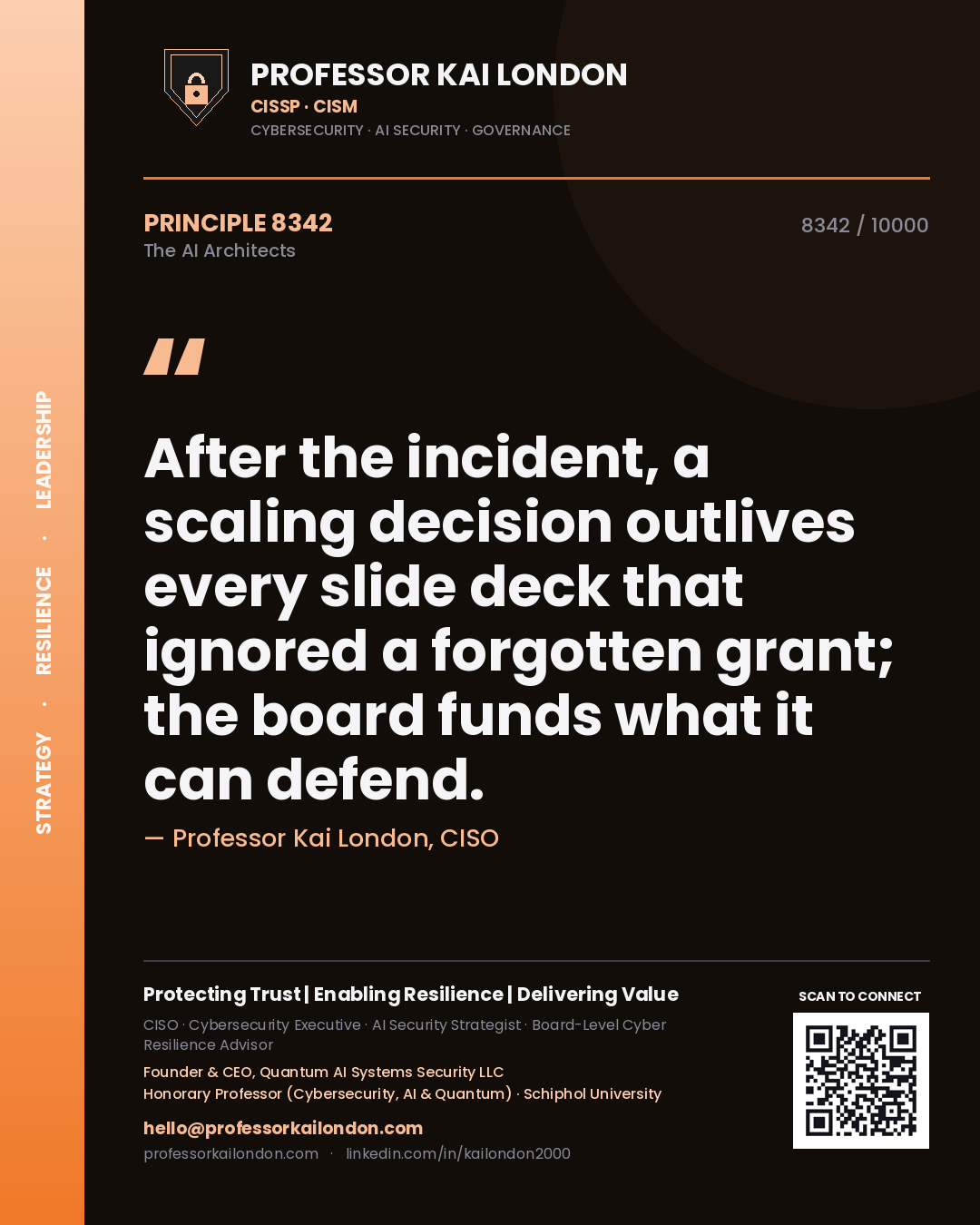 Quote card by Professor Kai London reading 'After the incident, a scaling decision outlives every slide deck that ignored a forgotten grant; the board funds what it can defend.'. From the book The AI Architects.