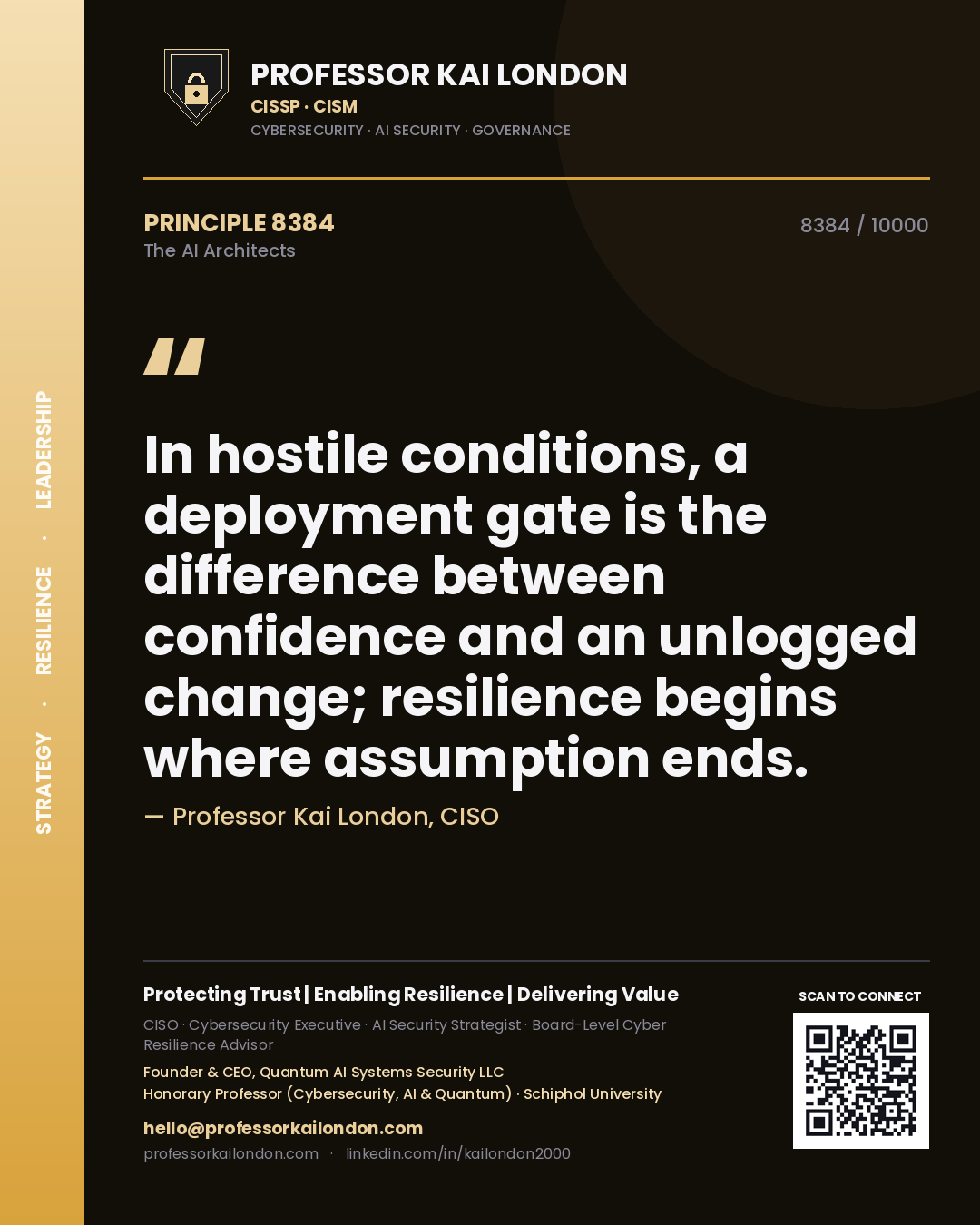 Professor Kai London principle 8384: In hostile conditions, a deployment gate is the difference between confidence and an unlogged change; resilience begins where assumption ends.
