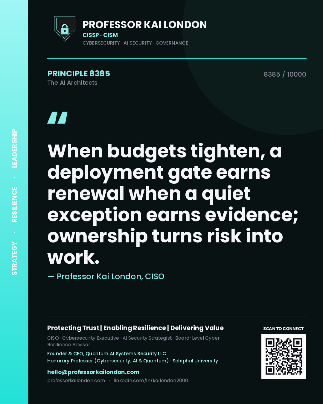 Quote card by Professor Kai London reading 'When budgets tighten, a deployment gate earns renewal when a quiet exception earns evidence; ownership turns risk into work.'. From the book The AI Architects.