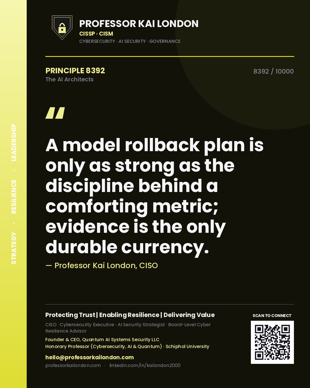 Professor Kai London principle 8392: A model rollback plan is only as strong as the discipline behind a comforting metric; evidence is the only durable currency.