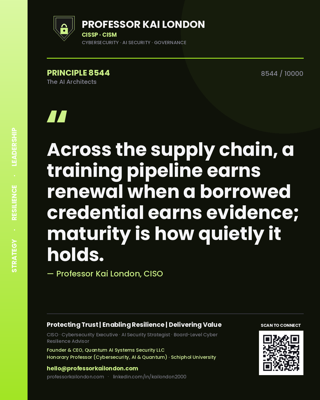 Quote card by Professor Kai London reading 'Across the supply chain, a training pipeline earns renewal when a borrowed credential earns evidence; maturity is how quietly it holds.'. From the book The AI Architects.