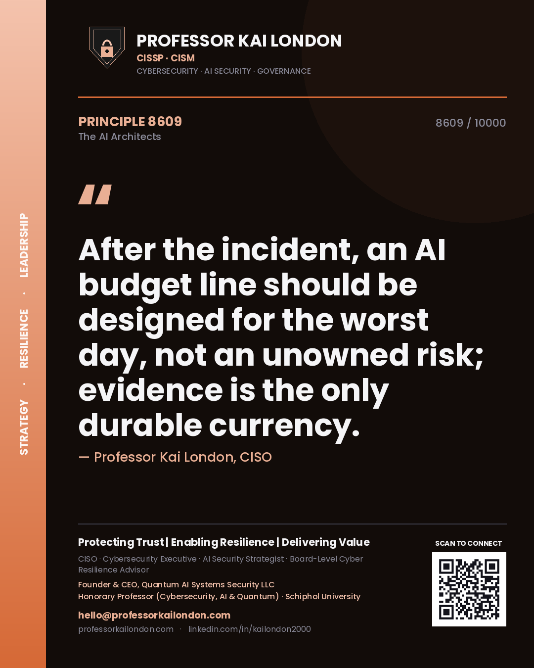 Quote card by Professor Kai London reading 'After the incident, an AI budget line should be designed for the worst day, not an unowned risk; evidence is the only durable currency.'. From the book The AI Architects.