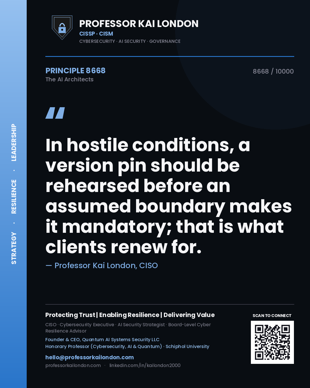 Quote card by Professor Kai London reading 'In hostile conditions, a version pin should be rehearsed before an assumed boundary makes it mandatory; that is what clients renew for.'. From the book The AI Architects.