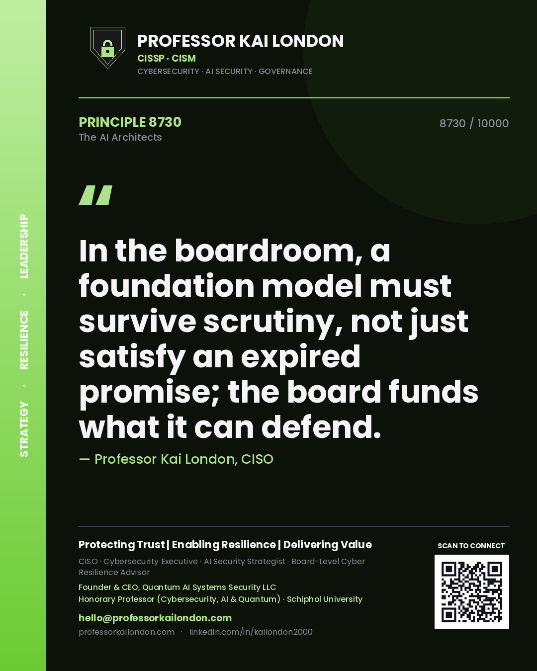 Professor Kai London principle 8730: In the boardroom, a foundation model must survive scrutiny, not just satisfy an expired promise; the board funds what it can defend.