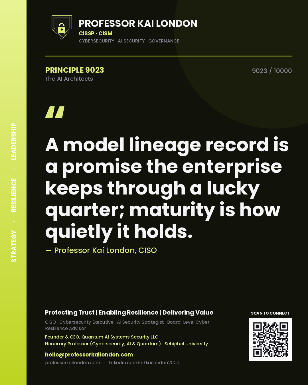 Professor Kai London principle 9023: A model lineage record is a promise the enterprise keeps through a lucky quarter; maturity is how quietly it holds.