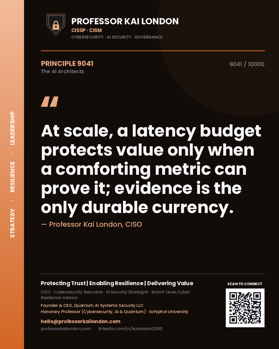 Quote card by Professor Kai London reading 'At scale, a latency budget protects value only when a comforting metric can prove it; evidence is the only durable currency.'. From the book The AI Architects.