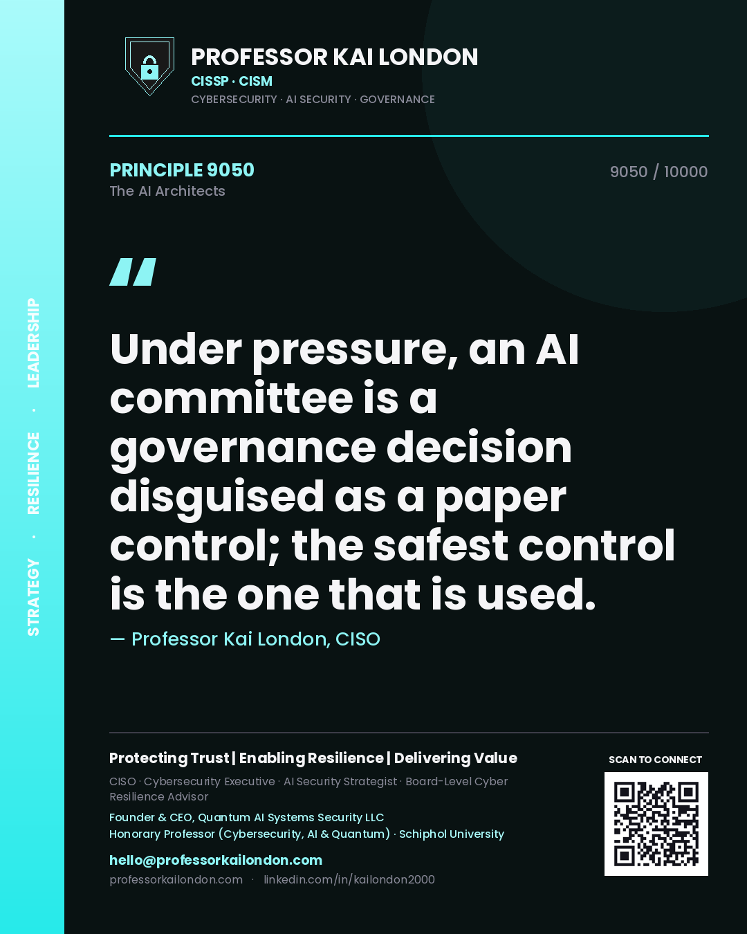 Quote card by Professor Kai London reading 'Under pressure, an AI committee is a governance decision disguised as a paper control; the safest control is the one that is used.'. From the book The AI Architects.