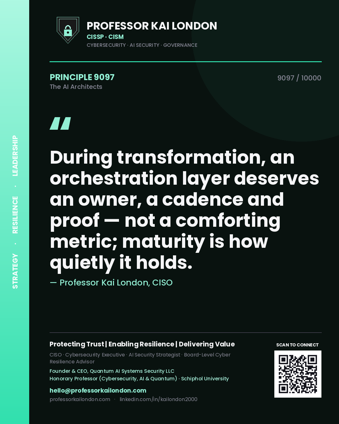 Quote card by Professor Kai London reading 'During transformation, an orchestration layer deserves an owner, a cadence and proof — not a comforting metric; maturity is how quietly it holds.'. From the book The AI Architects.