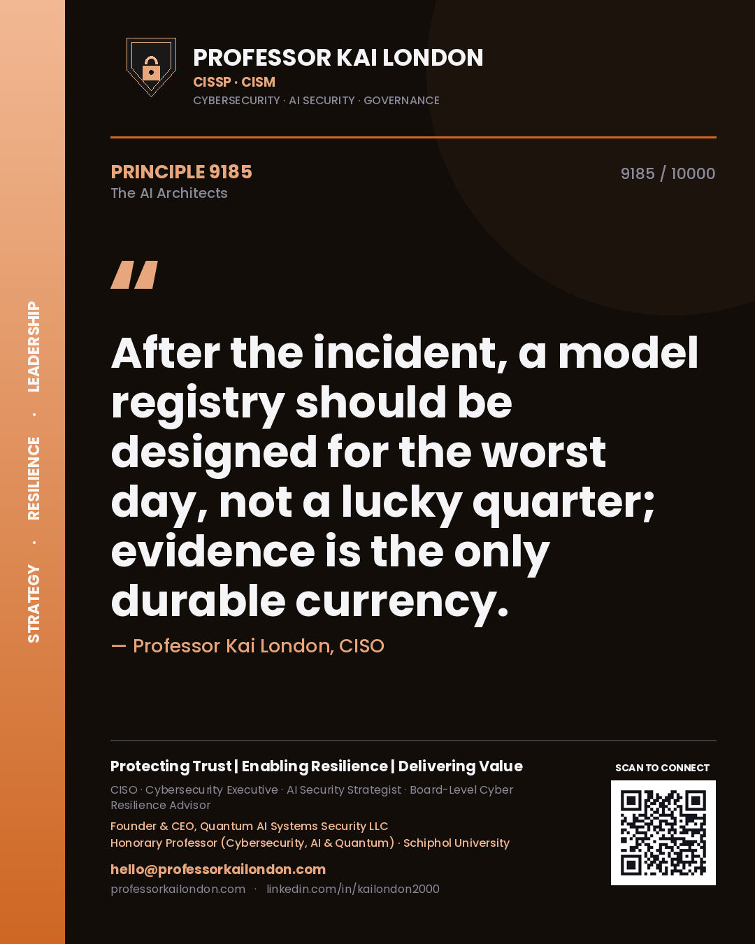 Quote card by Professor Kai London reading 'After the incident, a model registry should be designed for the worst day, not a lucky quarter; evidence is the only durable currency.'. From the book The AI Architects.