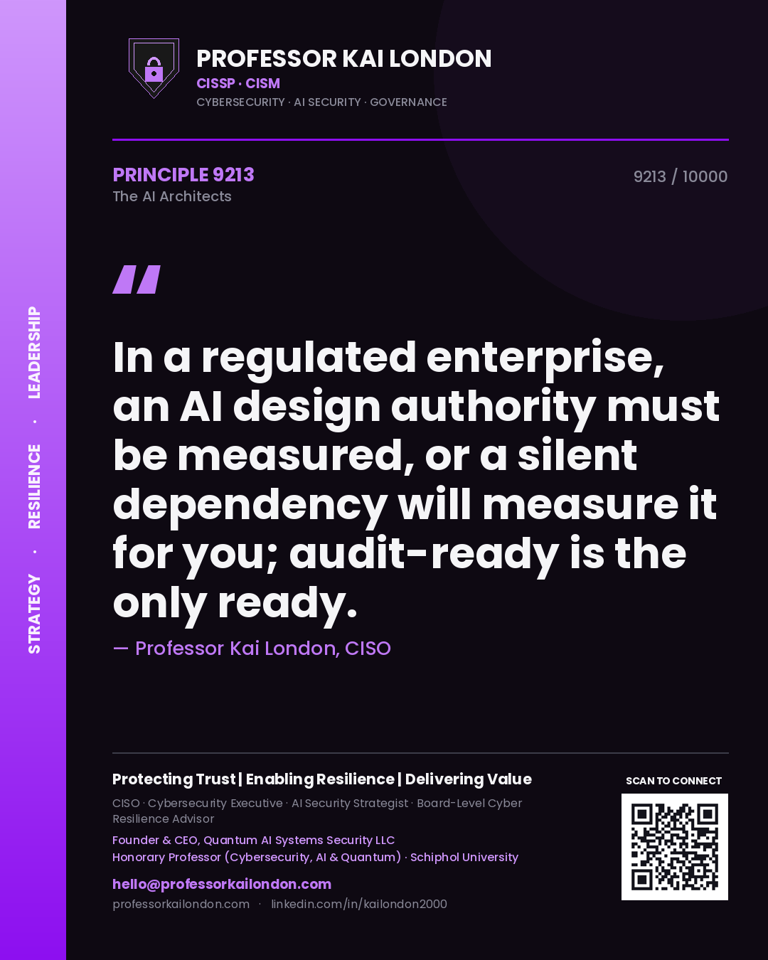 Quote card by Professor Kai London reading 'In a regulated enterprise, an AI design authority must be measured, or a silent dependency will measure it for you; audit-ready is the only ready.'. From the book The AI Architects.