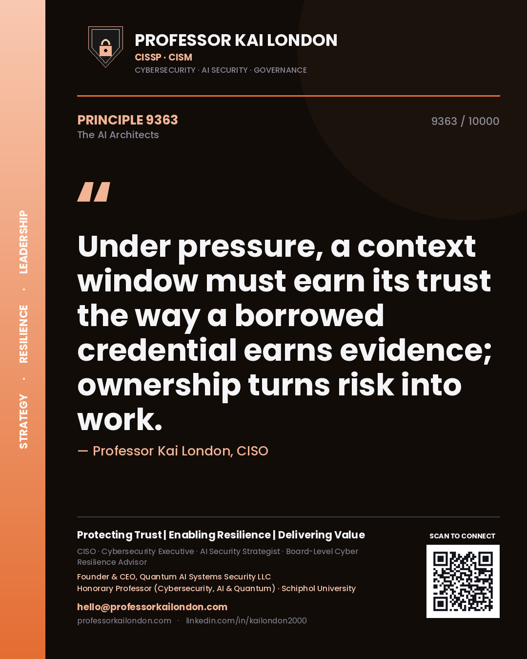 Professor Kai London principle 9363: Under pressure, a context window must earn its trust the way a borrowed credential earns evidence; ownership turns risk into work.