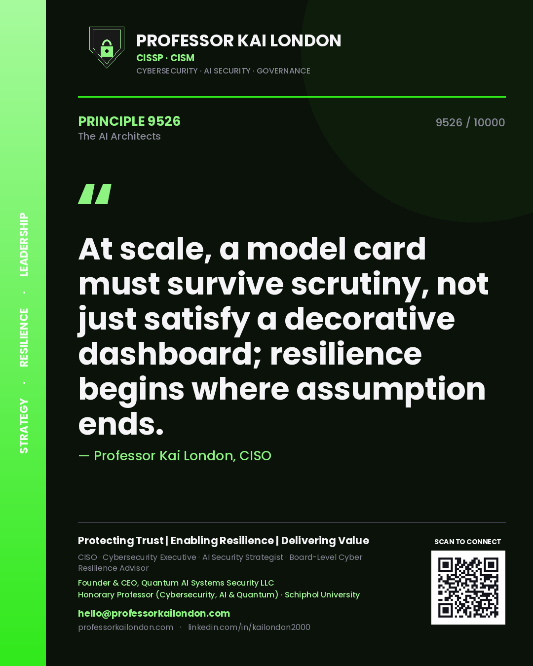 Professor Kai London principle 9526: At scale, a model card must survive scrutiny, not just satisfy a decorative dashboard; resilience begins where assumption ends.