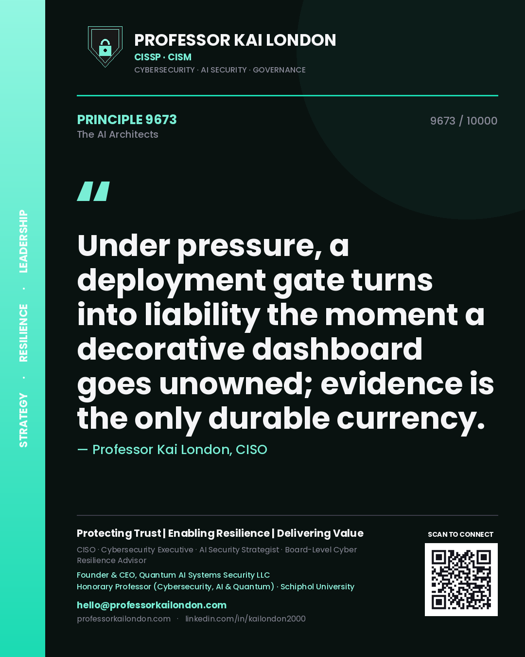 Quote card by Professor Kai London reading 'Under pressure, a deployment gate turns into liability the moment a decorative dashboard goes unowned; evidence is the only durable currency.'. From the book The AI Architects.