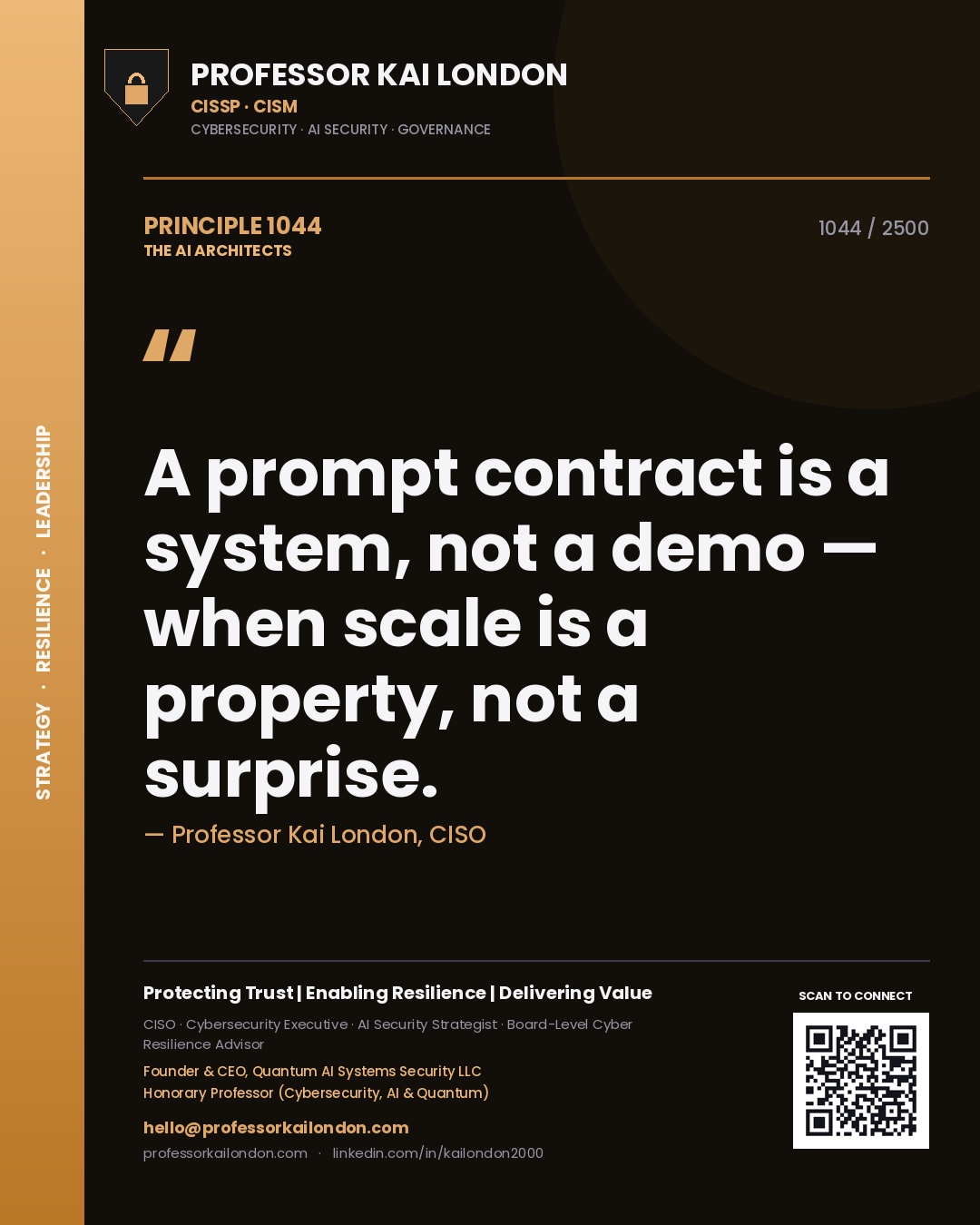 Quote card by Professor Kai London reading 'A prompt contract is a system, not a demo — when scale is a property, not a surprise.'. From the book The AI Architects.