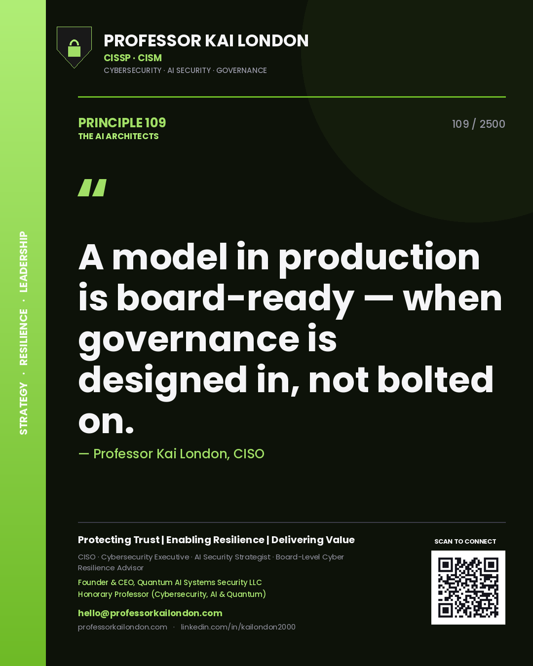 Professor Kai London principle 109: A model in production is board-ready — when governance is designed in, not bolted on.
