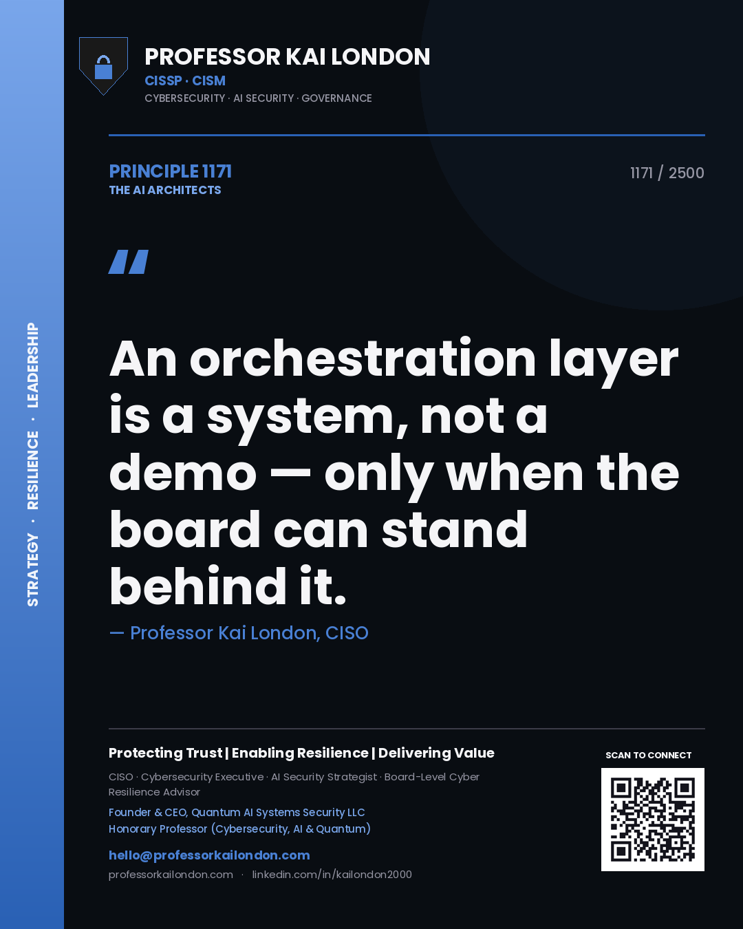 Professor Kai London principle 1171: An orchestration layer is a system, not a demo — only when the board can stand behind it.