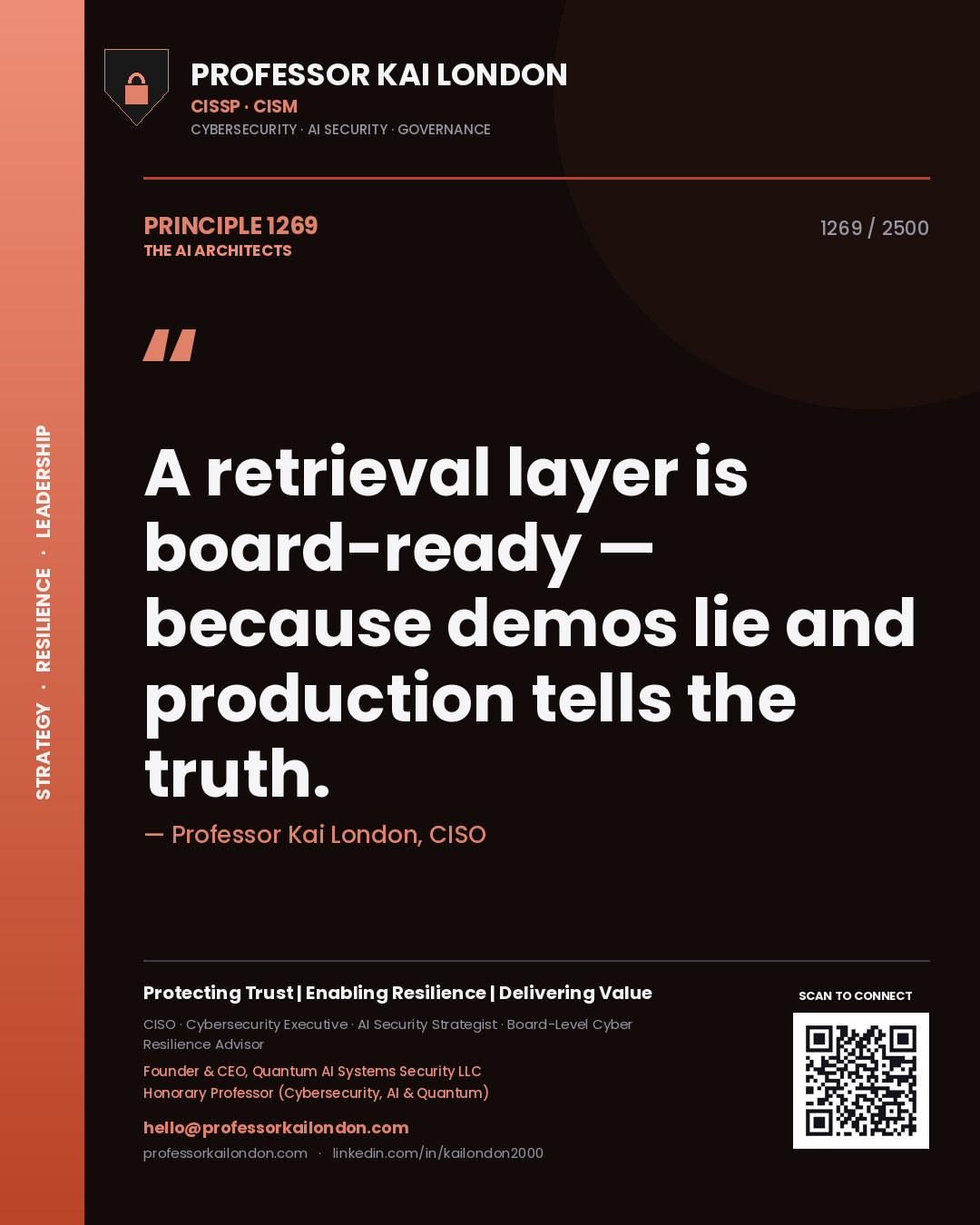 Professor Kai London principle 1269: A retrieval layer is board-ready — because demos lie and production tells the truth.