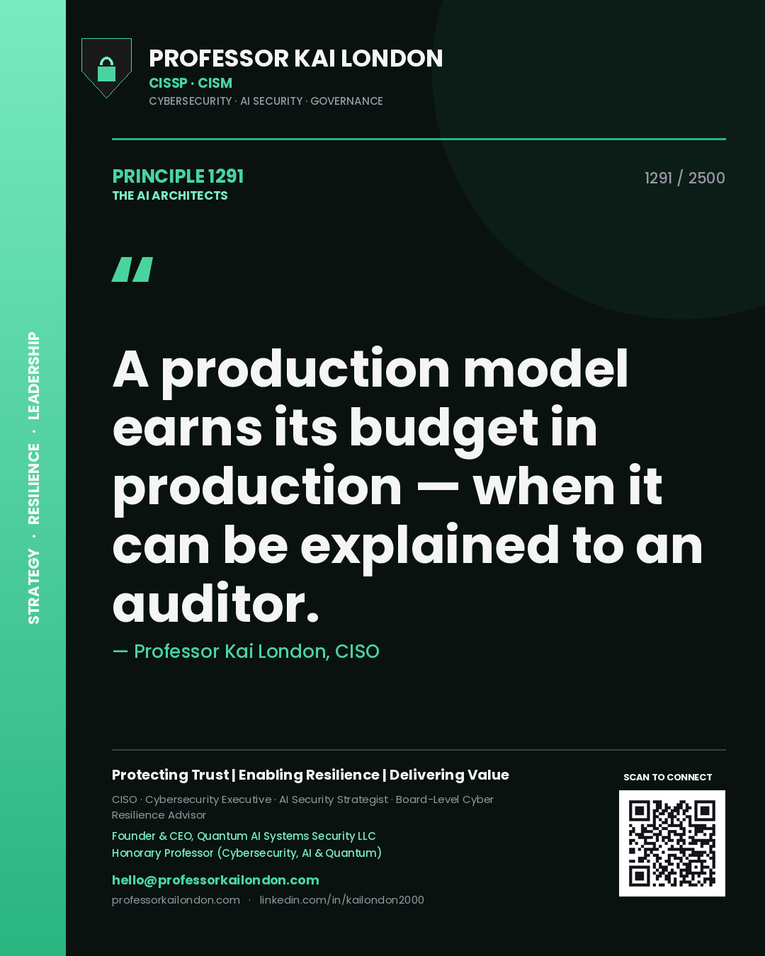 Quote card by Professor Kai London reading 'A production model earns its budget in production — when it can be explained to an auditor.'. From the book The AI Architects.