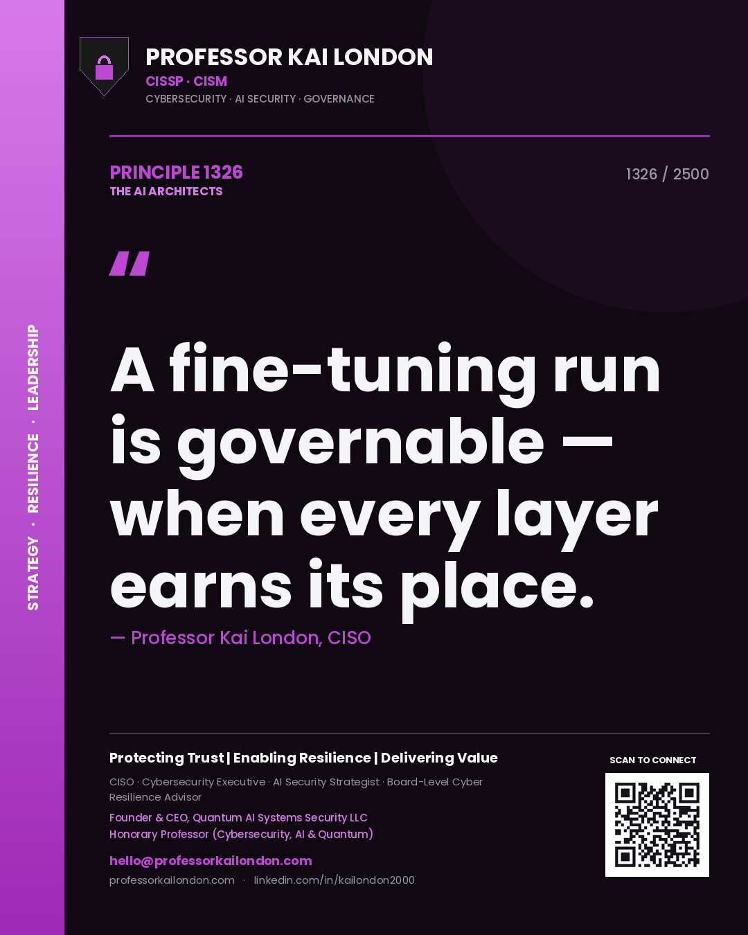 Professor Kai London principle 1326: A fine-tuning run is governable — when every layer earns its place.