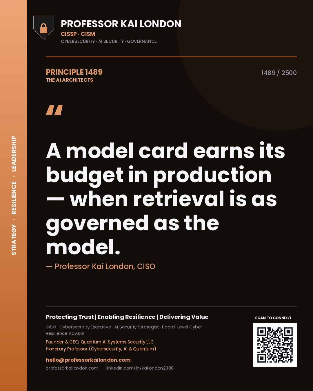 Professor Kai London principle 1489: A model card earns its budget in production — when retrieval is as governed as the model.