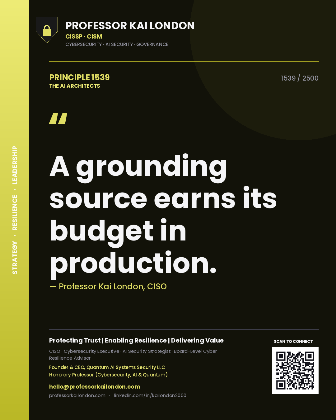 Professor Kai London principle 1539: A grounding source earns its budget in production.