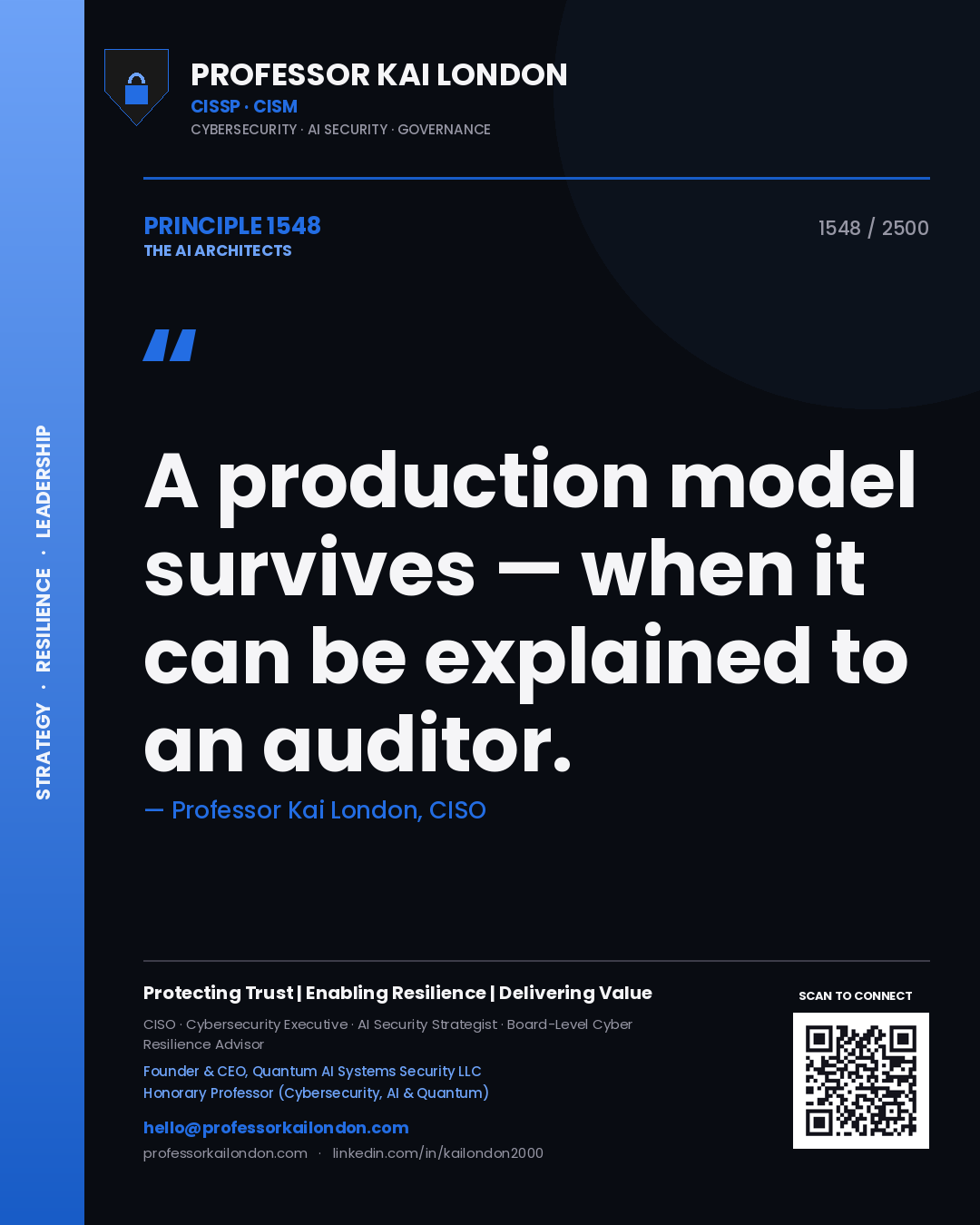 Professor Kai London principle 1548: A production model survives — when it can be explained to an auditor.