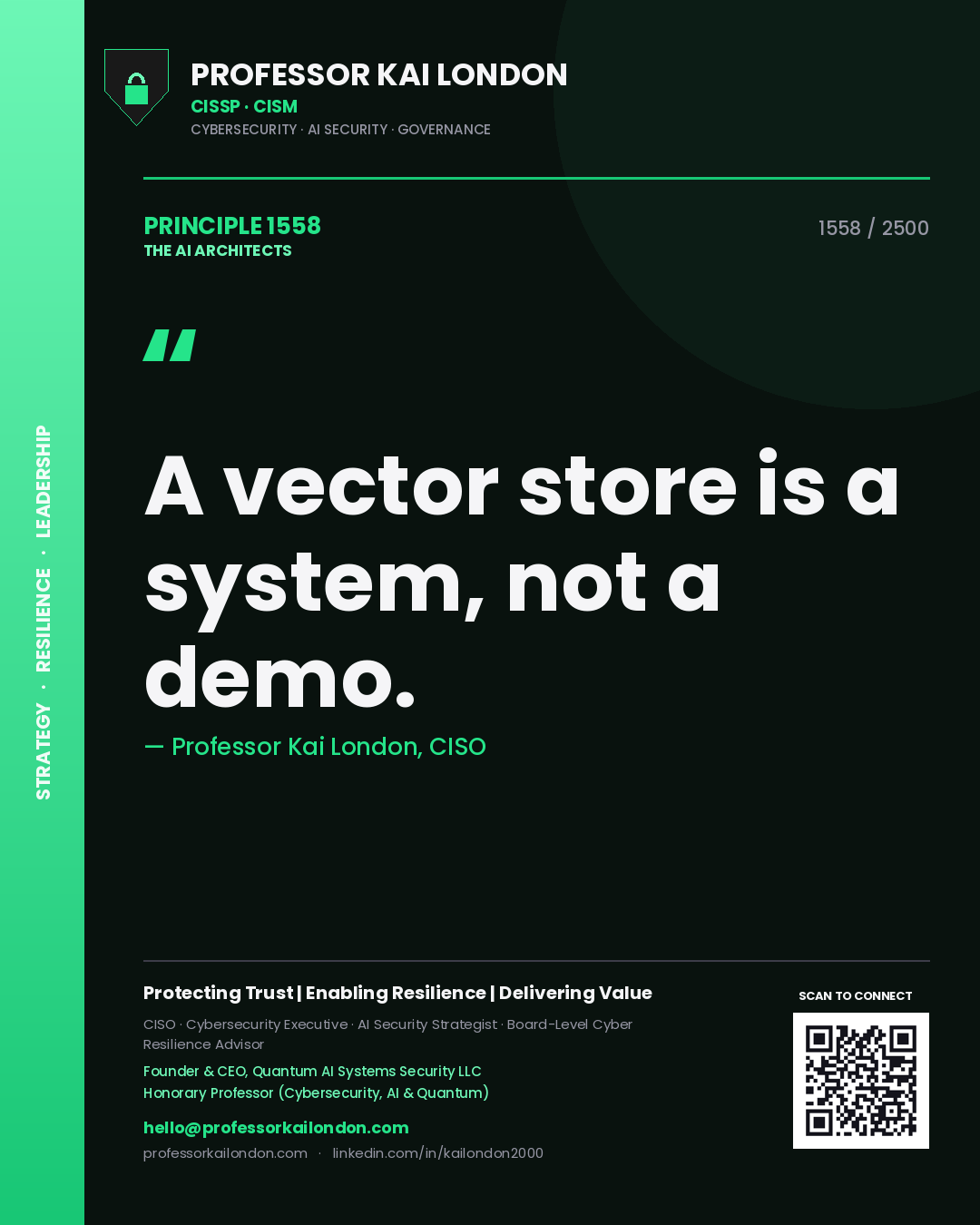 Professor Kai London principle 1558: A vector store is a system, not a demo.