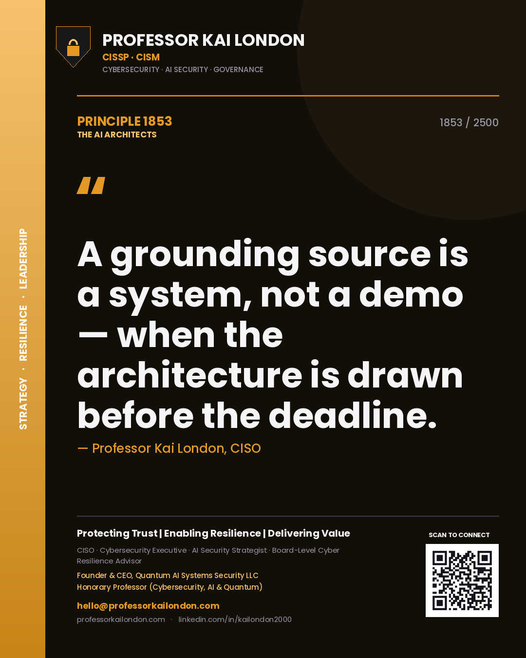 Professor Kai London principle 1853: A grounding source is a system, not a demo — when the architecture is drawn before the deadline.