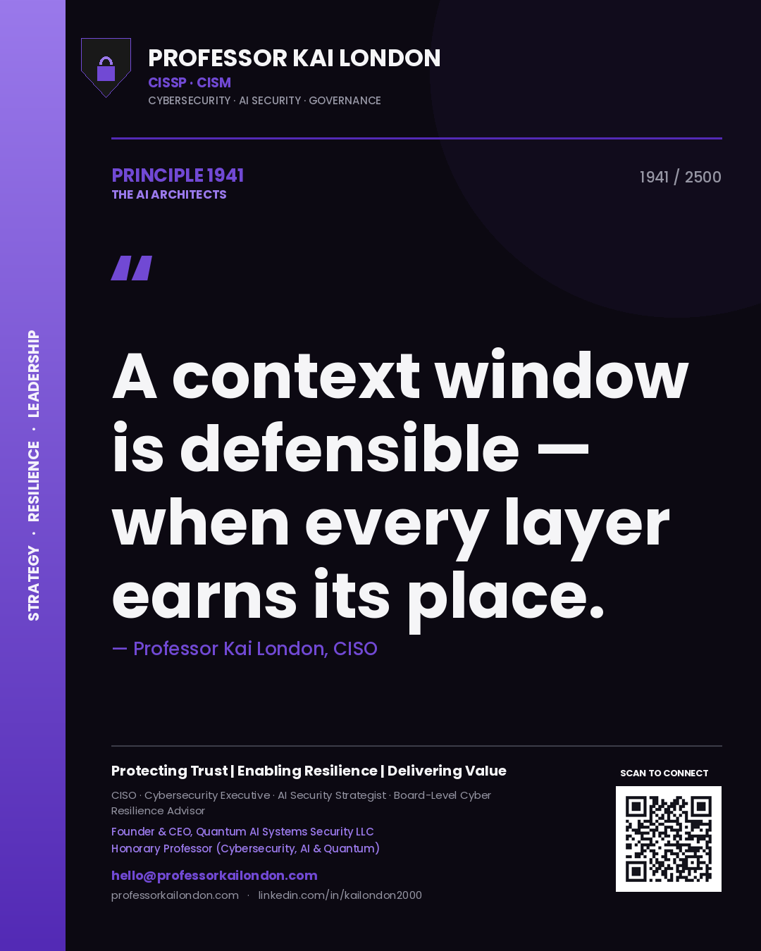 Quote card by Professor Kai London reading 'A context window is defensible — when every layer earns its place.'. From the book The AI Architects.