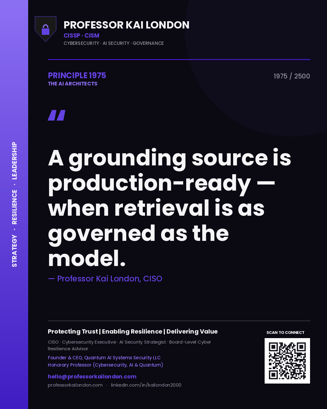 Quote card by Professor Kai London reading 'A grounding source is production-ready — when retrieval is as governed as the model.'. From the book The AI Architects.