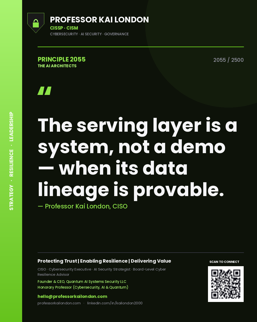 Professor Kai London principle 2055: The serving layer is a system, not a demo — when its data lineage is provable.