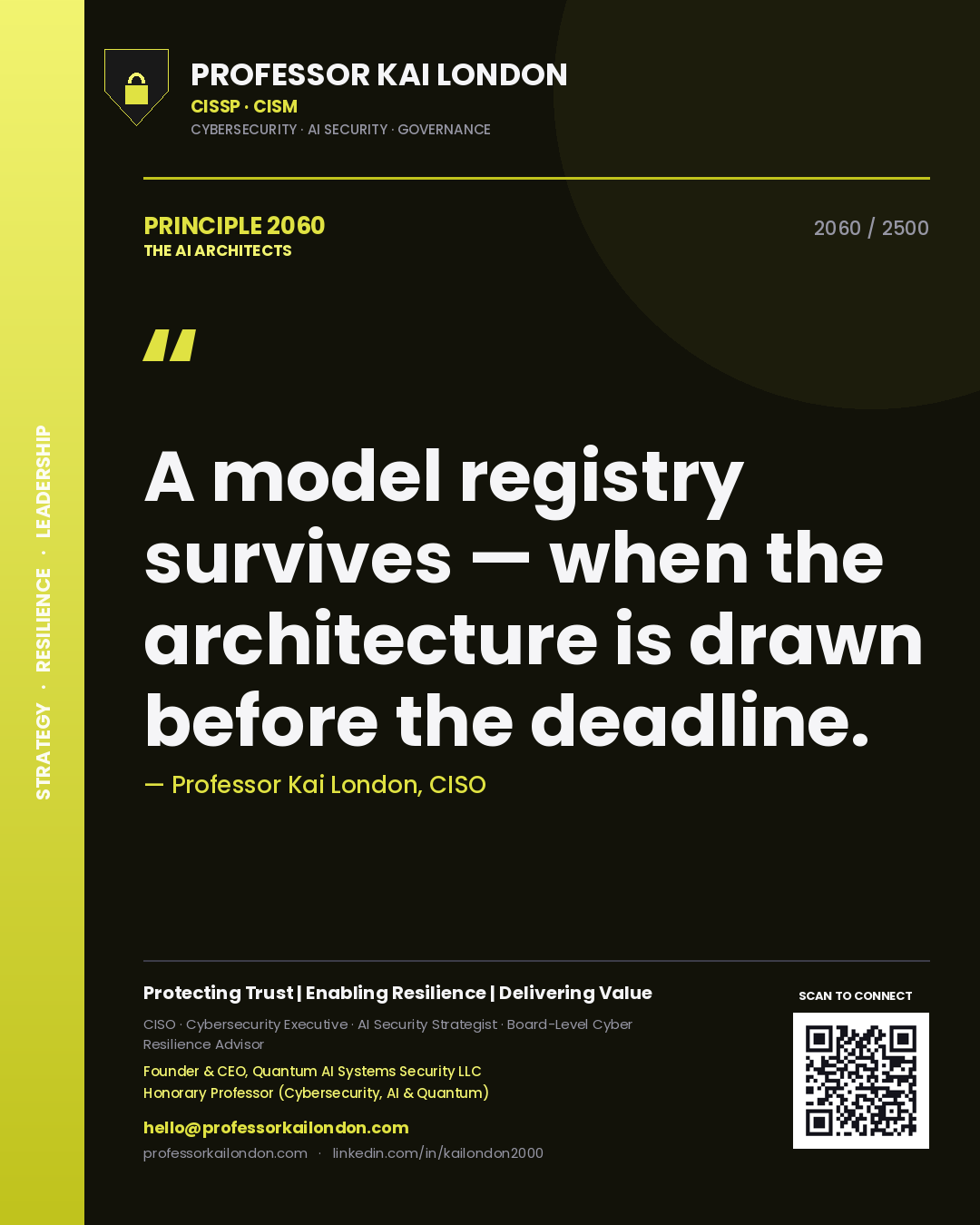 Quote card by Professor Kai London reading 'A model registry survives — when the architecture is drawn before the deadline.'. From the book The AI Architects.