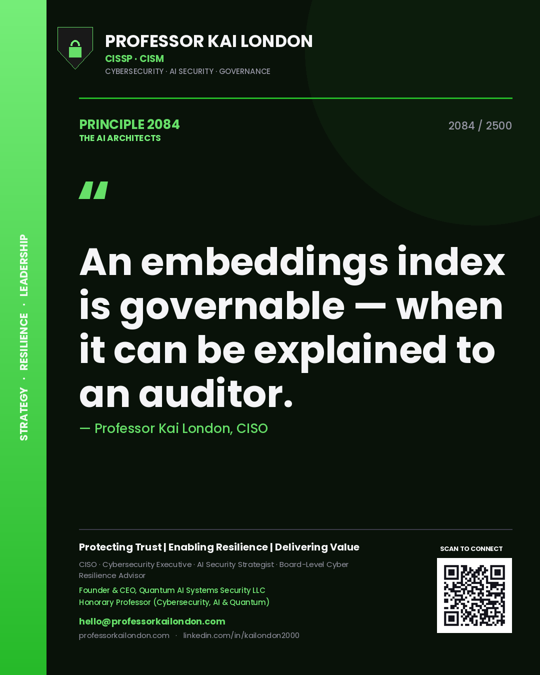 Professor Kai London principle 2084: An embeddings index is governable — when it can be explained to an auditor.