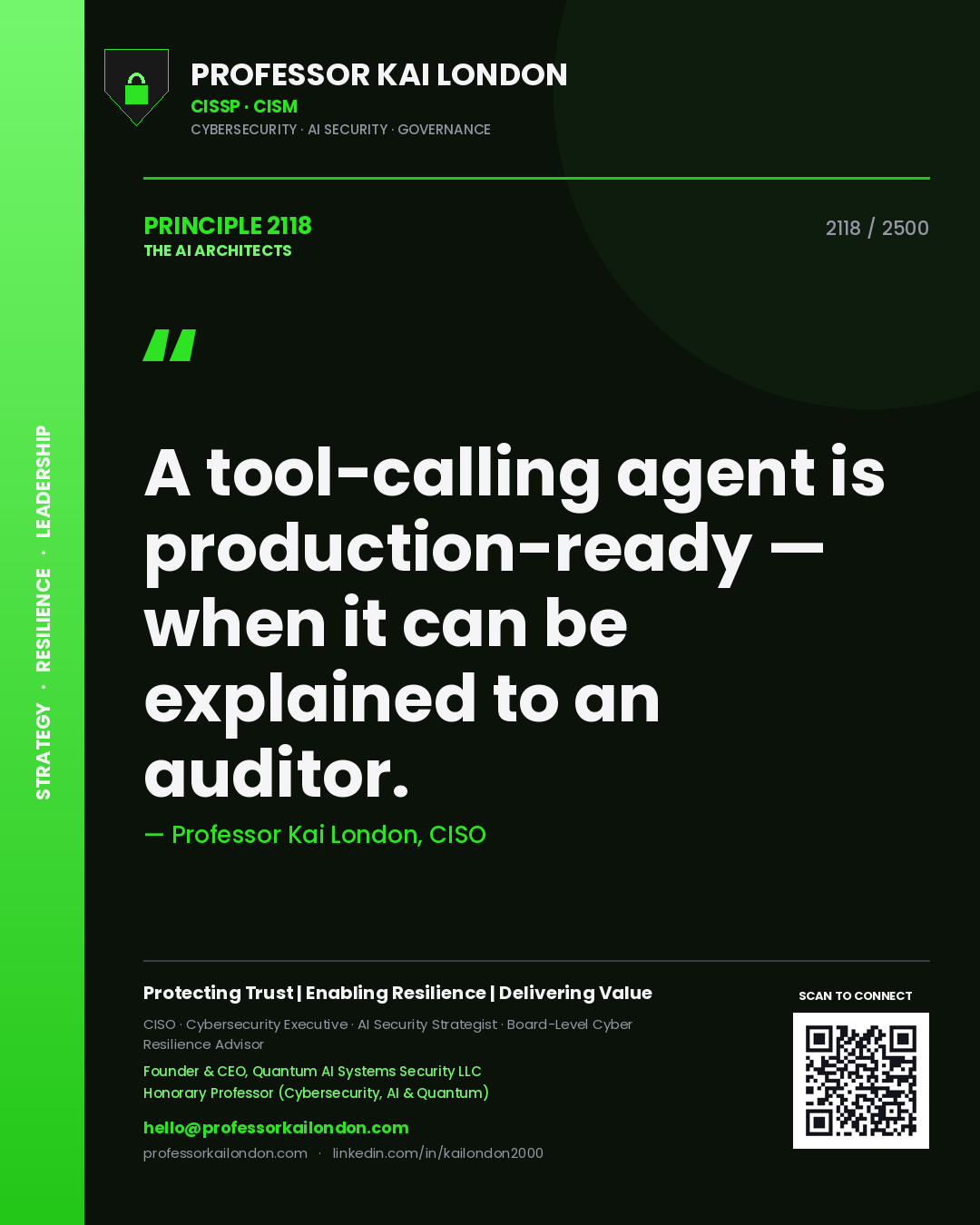 Quote card by Professor Kai London reading 'A tool-calling agent is production-ready — when it can be explained to an auditor.'. From the book The AI Architects.