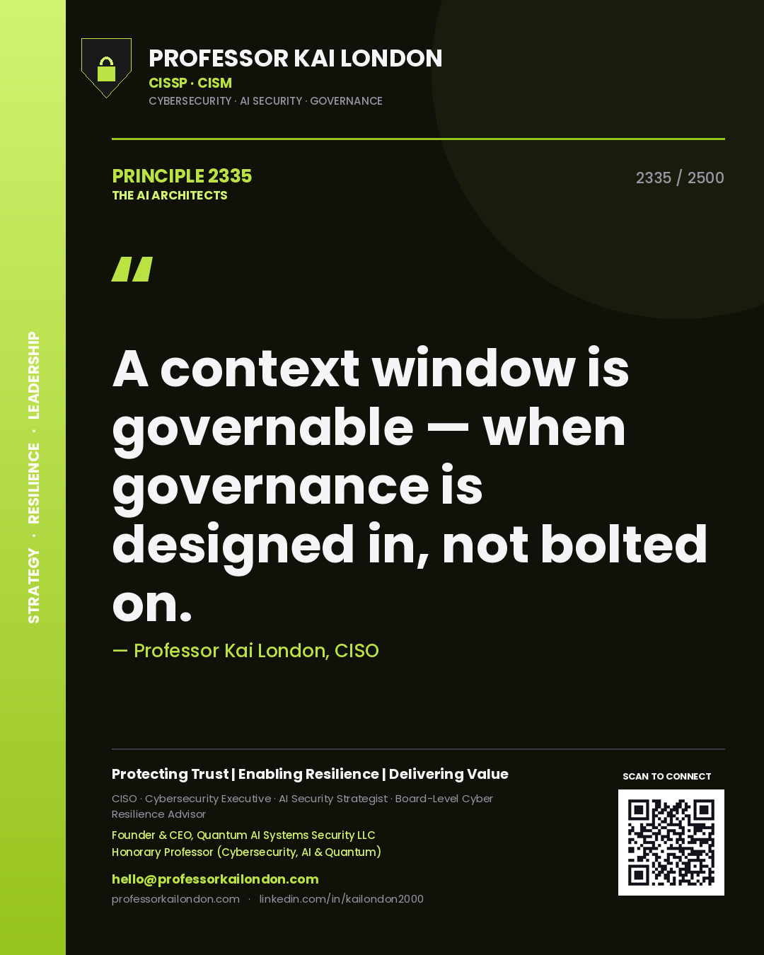 Professor Kai London principle 2335: A context window is governable — when governance is designed in, not bolted on.