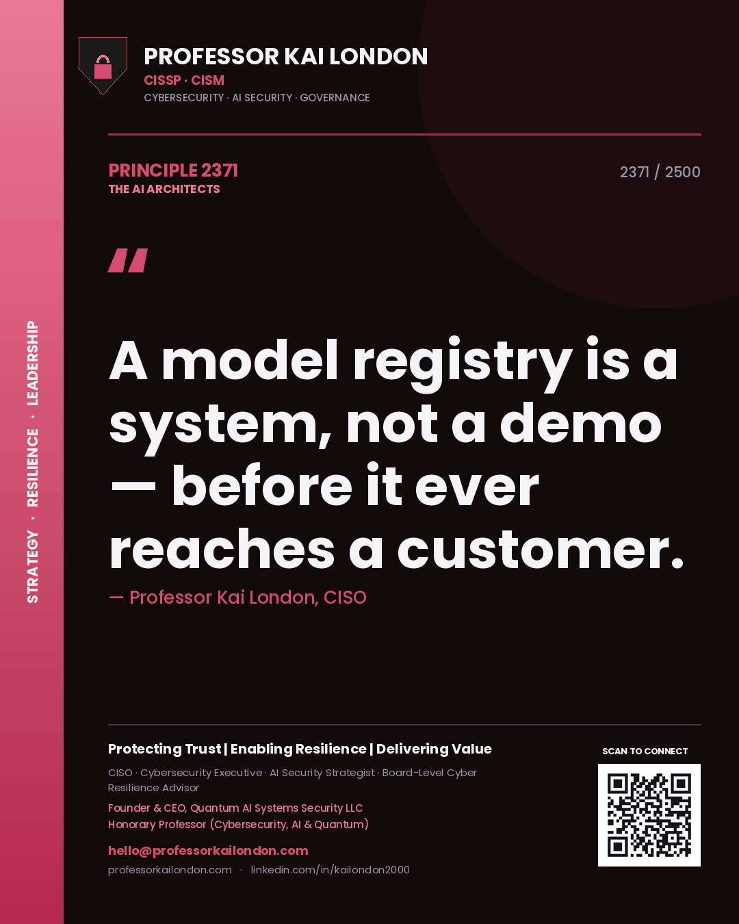 Professor Kai London principle 2371: A model registry is a system, not a demo — before it ever reaches a customer.