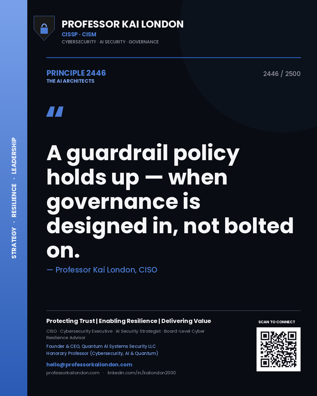 Quote card by Professor Kai London reading 'A guardrail policy holds up — when governance is designed in, not bolted on.'. From the book The AI Architects.