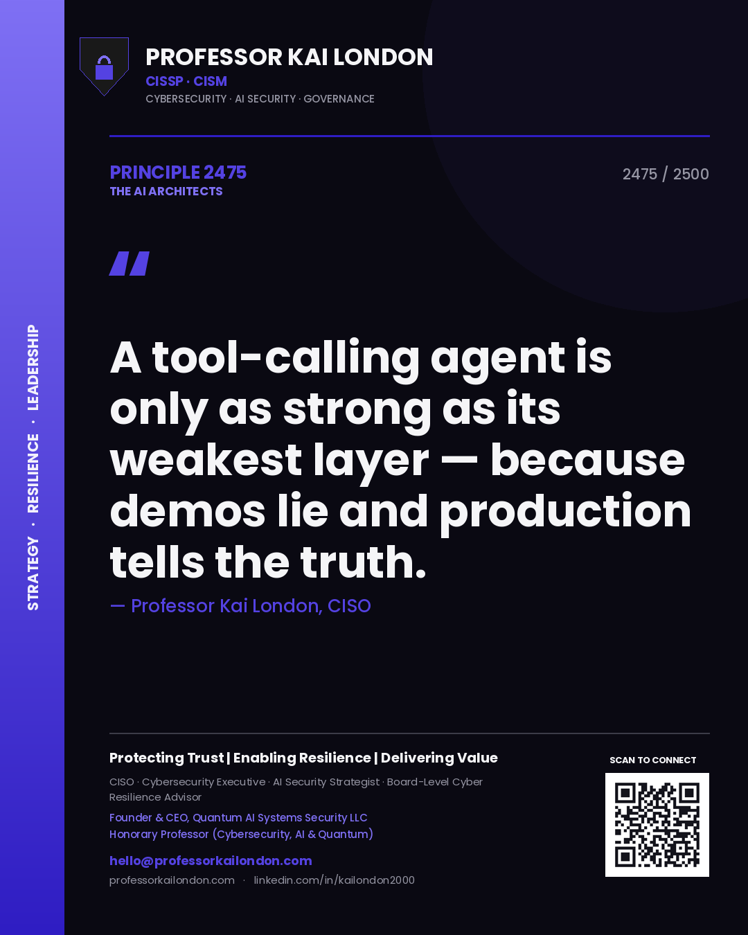 Quote card by Professor Kai London reading 'A tool-calling agent is only as strong as its weakest layer — because demos lie and production tells the truth.'. From the book The AI Architects.