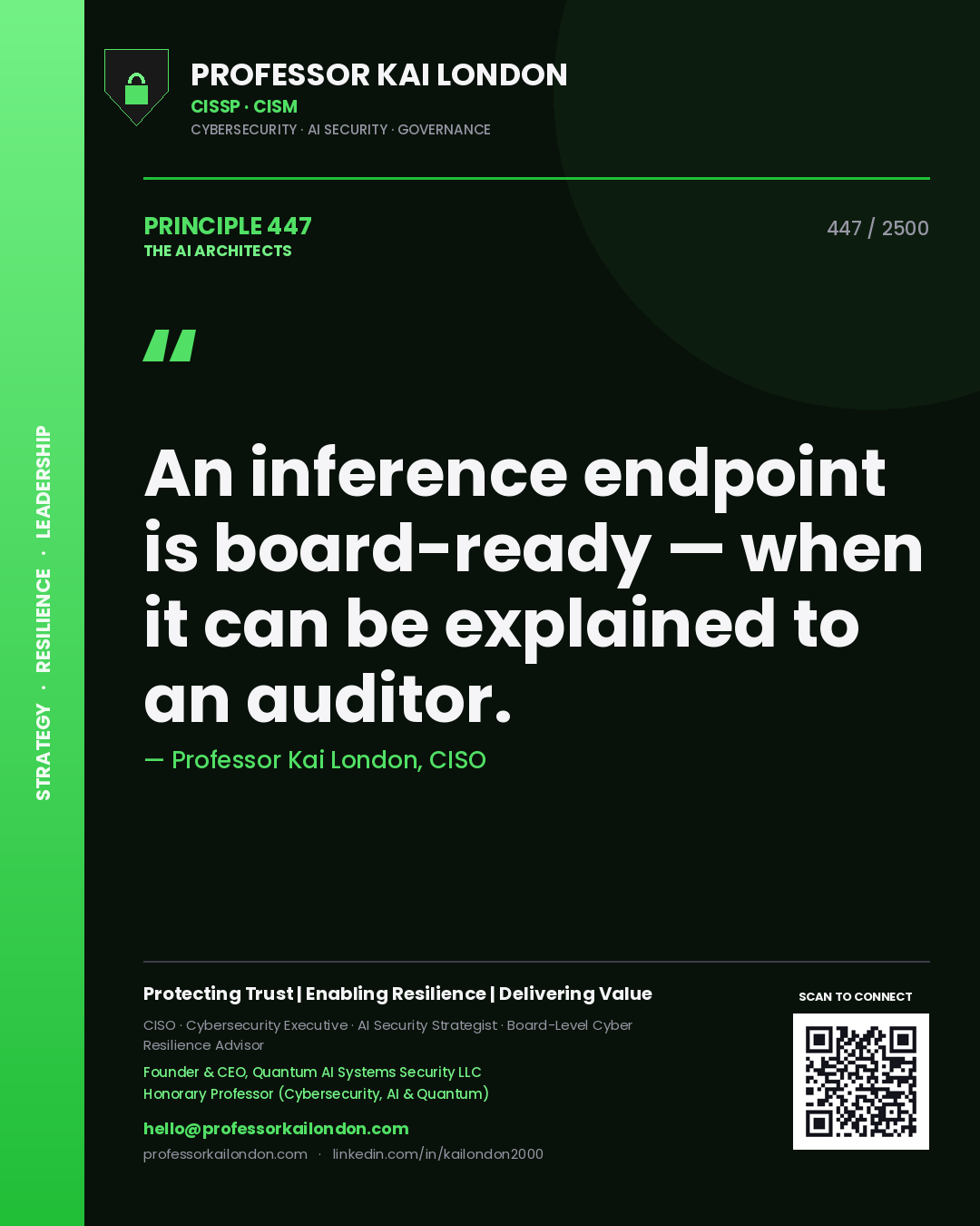 Quote card by Professor Kai London reading 'An inference endpoint is board-ready — when it can be explained to an auditor.'. From the book The AI Architects.