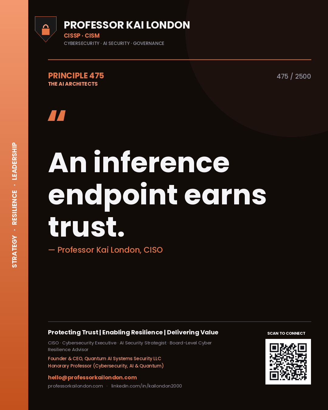 Professor Kai London principle 475: An inference endpoint earns trust.