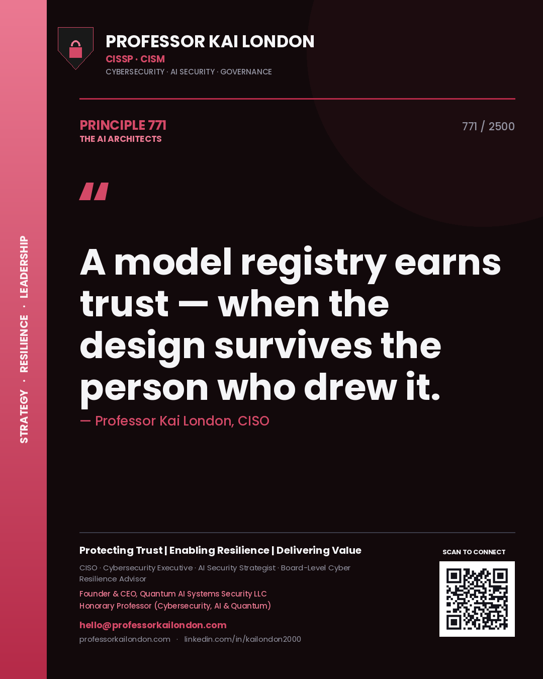 Quote card by Professor Kai London reading 'A model registry earns trust — when the design survives the person who drew it.'. From the book The AI Architects.