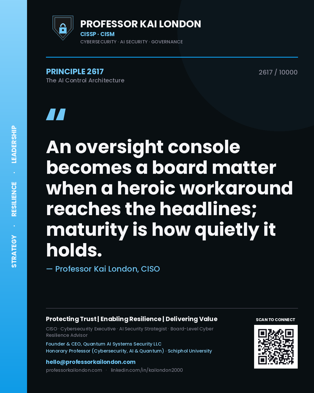 Professor Kai London principle 2617: An oversight console becomes a board matter when a heroic workaround reaches the headlines; maturity is how quietly it holds.
