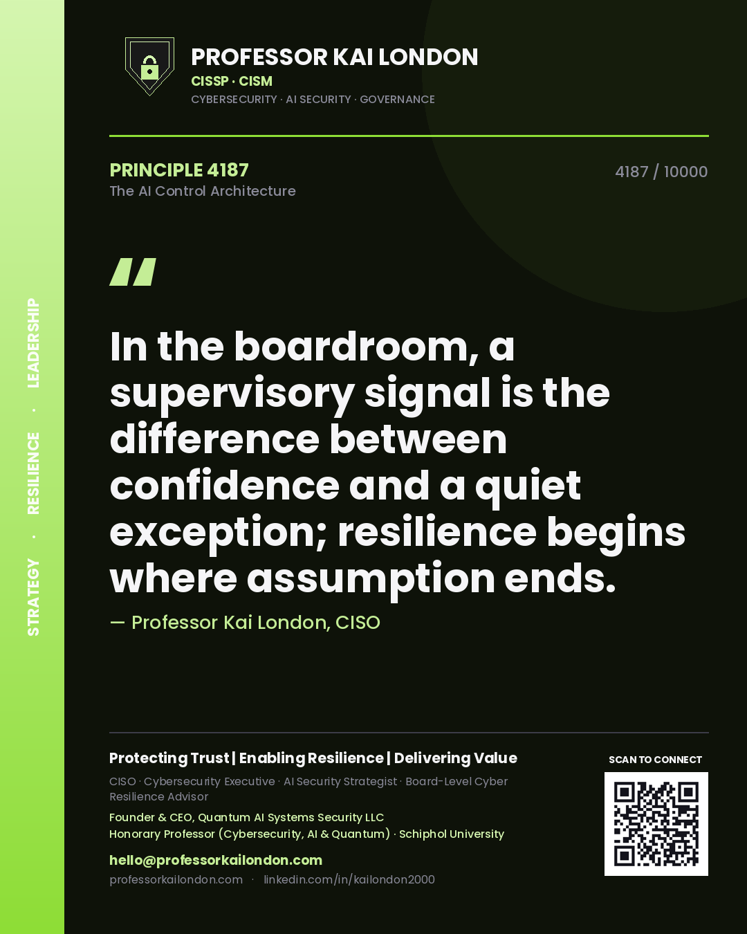 Professor Kai London principle 4187: In the boardroom, a supervisory signal is the difference between confidence and a quiet exception; resilience begins where assumption ends.