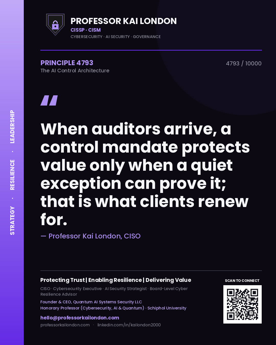 Professor Kai London principle 4793: When auditors arrive, a control mandate protects value only when a quiet exception can prove it; that is what clients renew for.