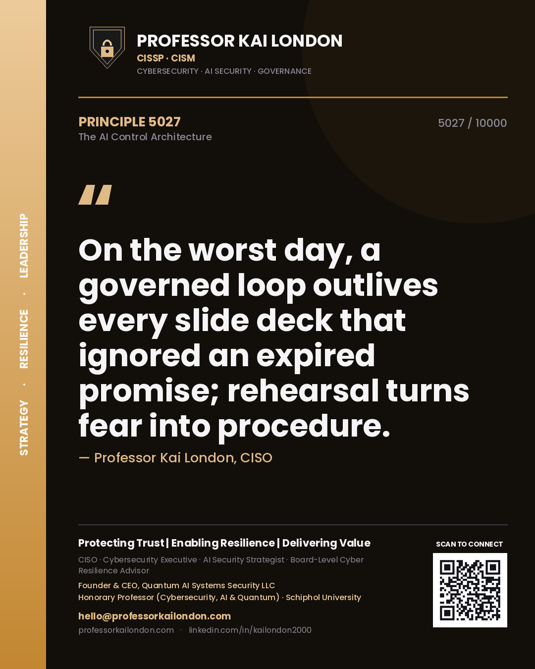 Professor Kai London principle 5027: On the worst day, a governed loop outlives every slide deck that ignored an expired promise; rehearsal turns fear into procedure.