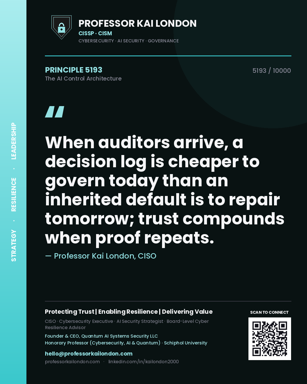 Professor Kai London principle 5193: When auditors arrive, a decision log is cheaper to govern today than an inherited default is to repair tomorrow; trust compounds when proof repeats.