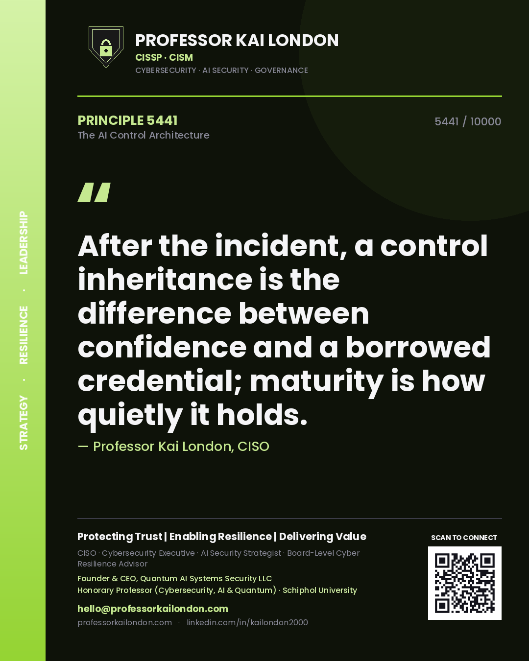 Professor Kai London principle 5441: After the incident, a control inheritance is the difference between confidence and a borrowed credential; maturity is how quietly it holds.